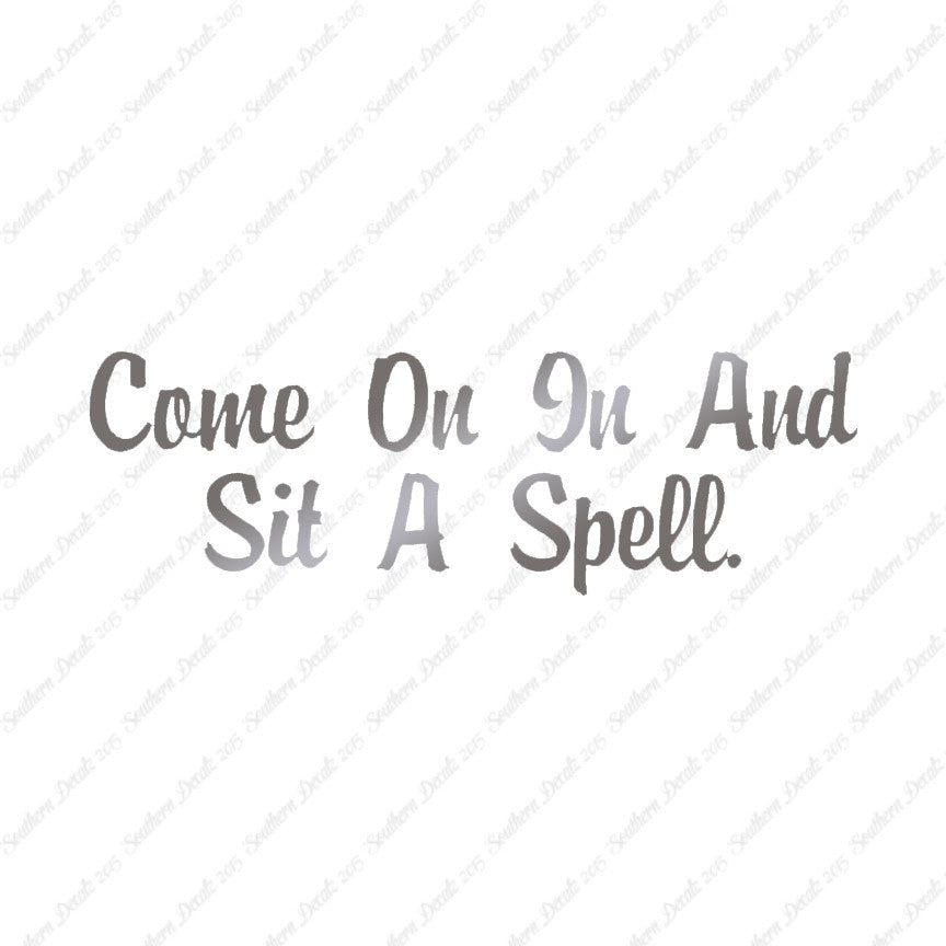 Come In Sit A Spell