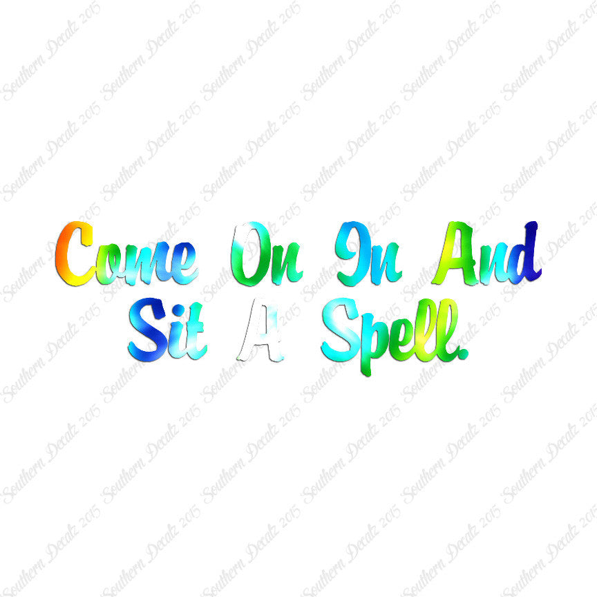 Come In Sit A Spell