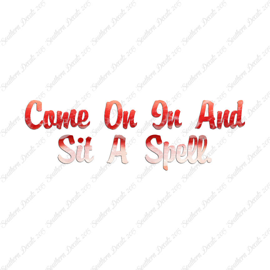 Come In Sit A Spell