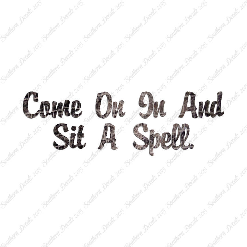 Come In Sit A Spell
