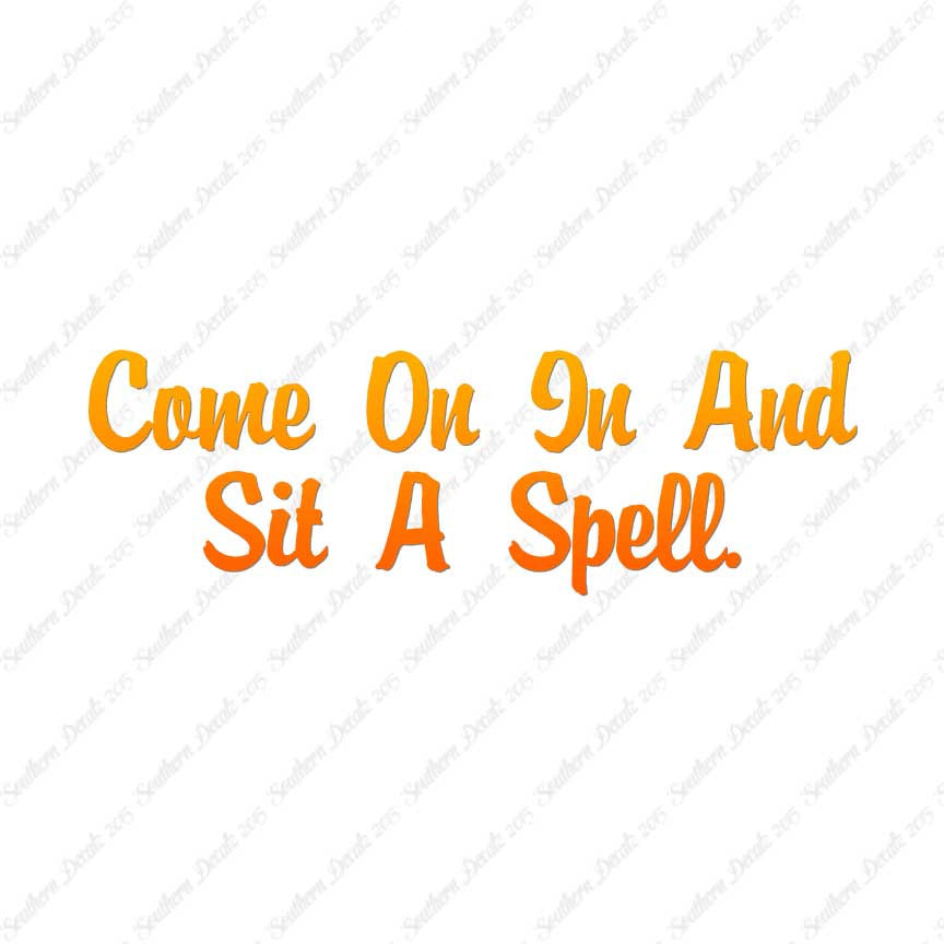 Come In Sit A Spell