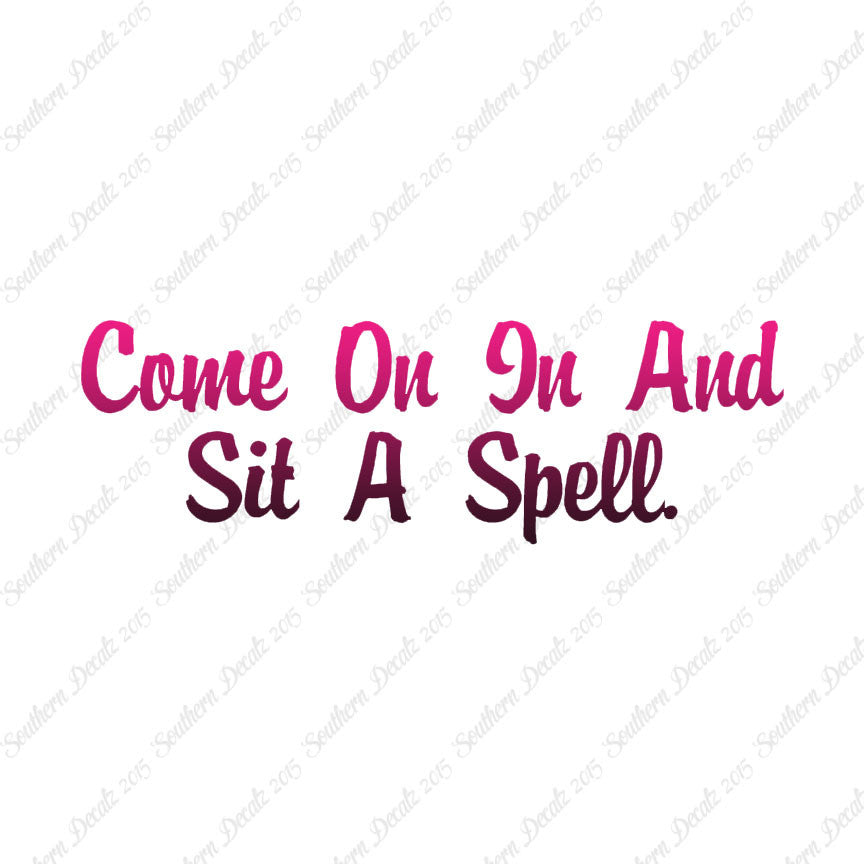 Come In Sit A Spell