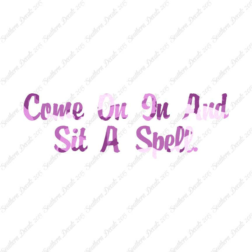 Come In Sit A Spell