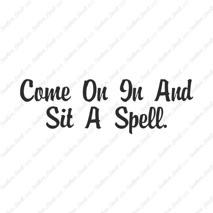 Come In Sit A Spell