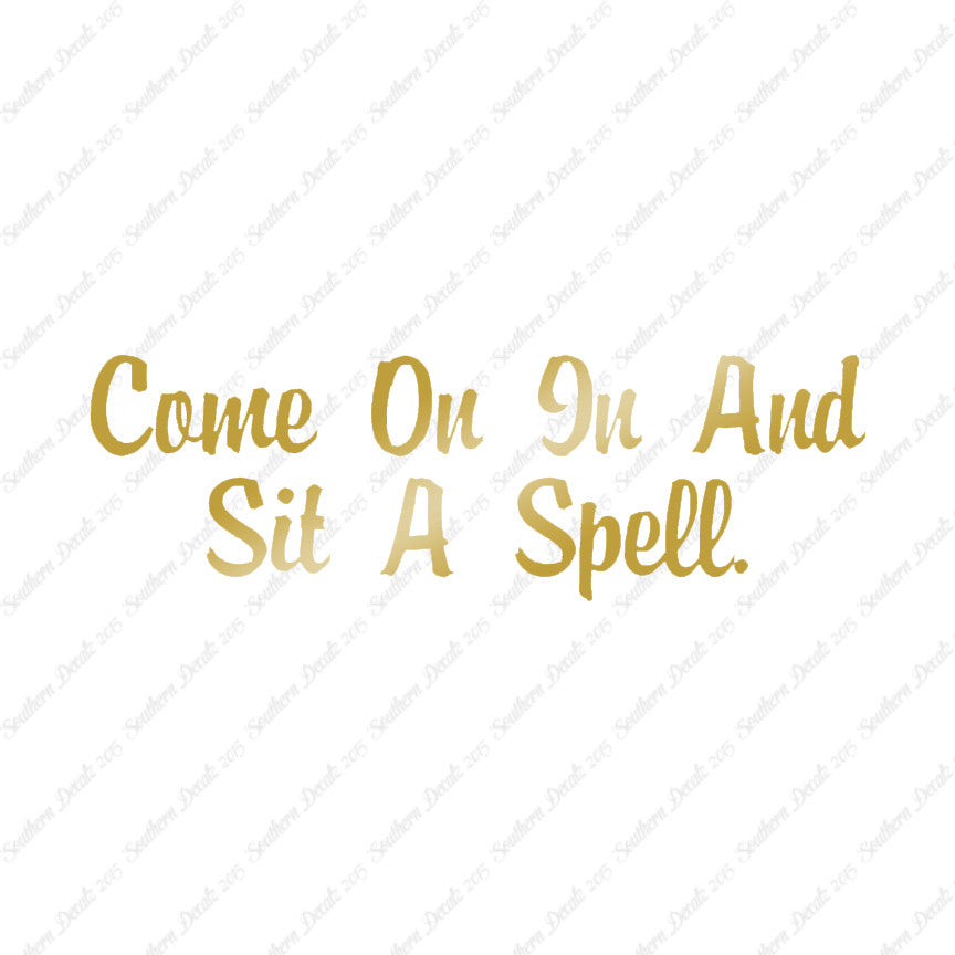 Come In Sit A Spell