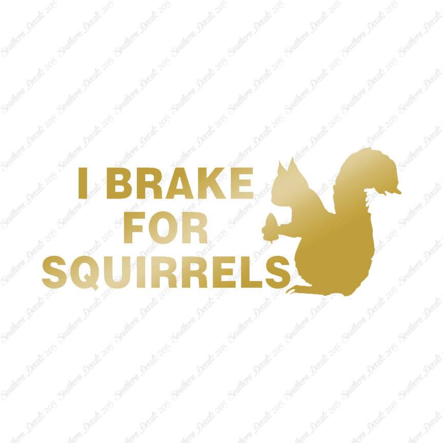 Brake For Squirrels