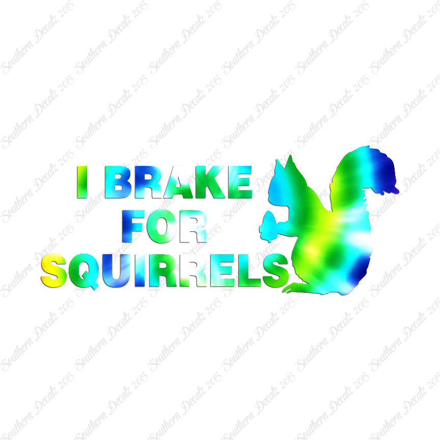 Brake For Squirrels