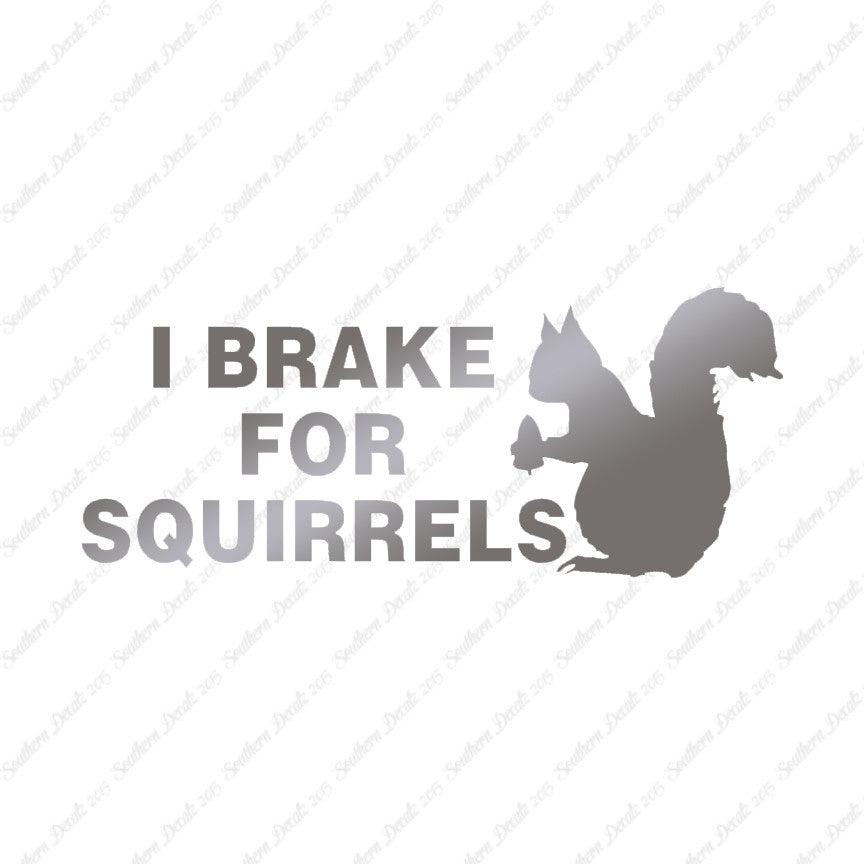 Brake For Squirrels