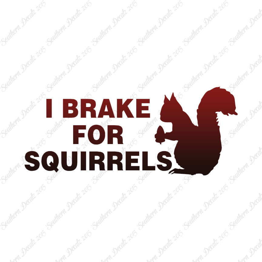 Brake For Squirrels