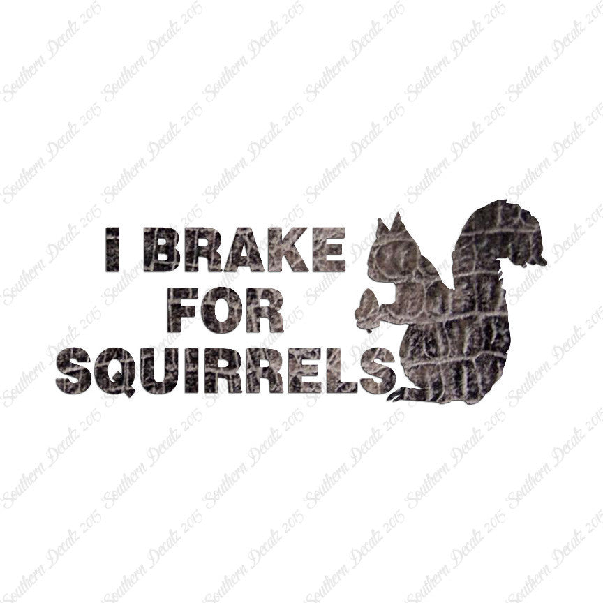 Brake For Squirrels