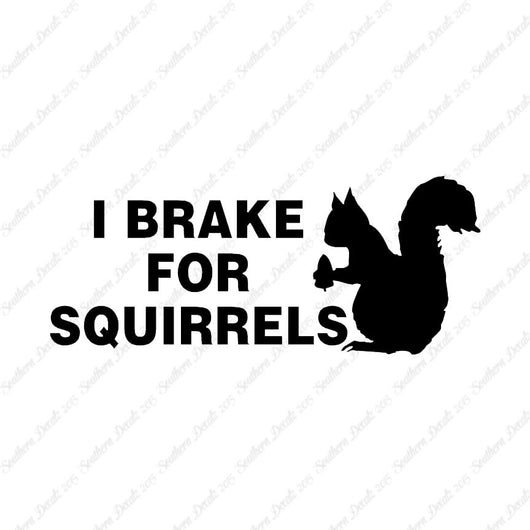 Brake For Squirrels
