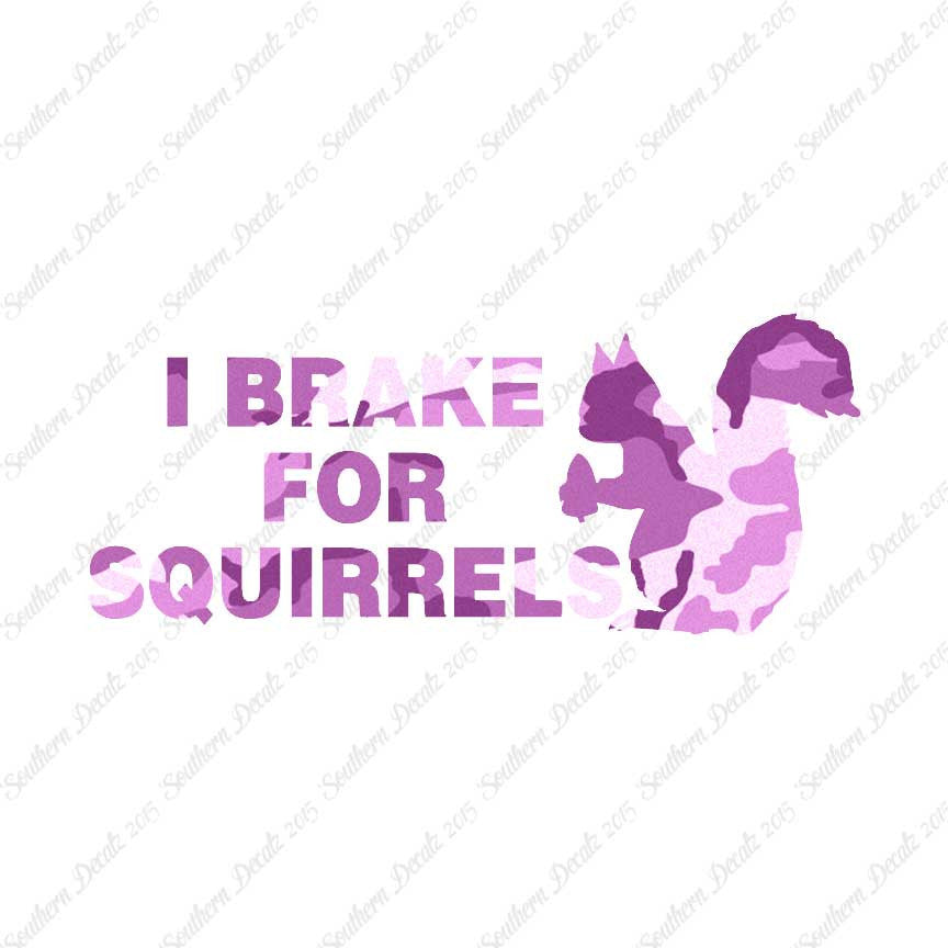 Brake For Squirrels