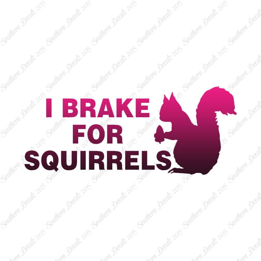 Brake For Squirrels