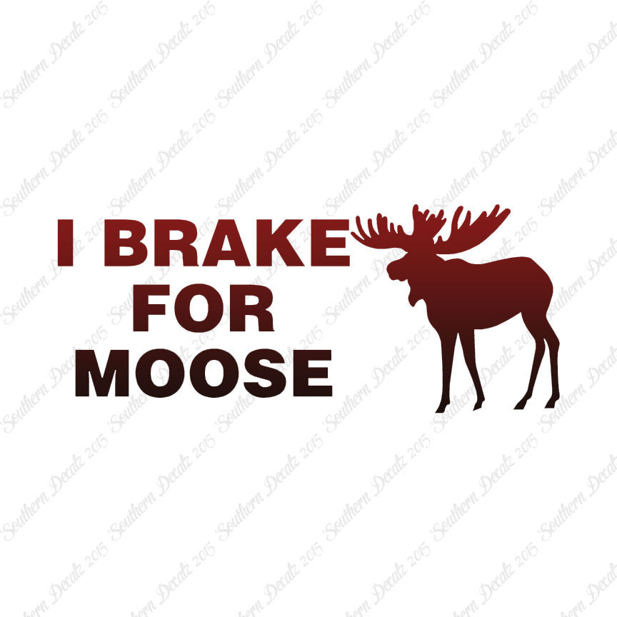 Brake For Moose