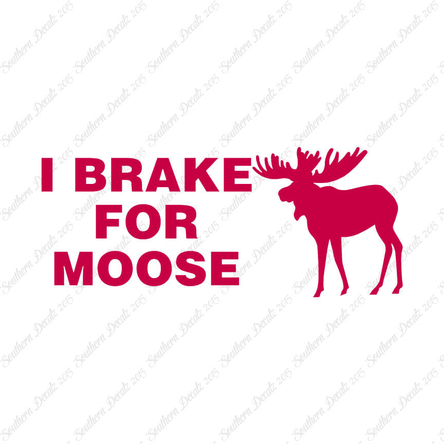 Brake For Moose