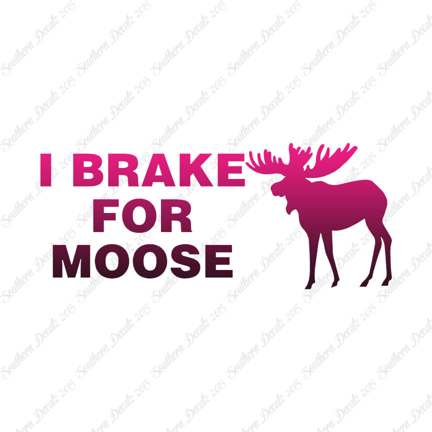 Brake For Moose