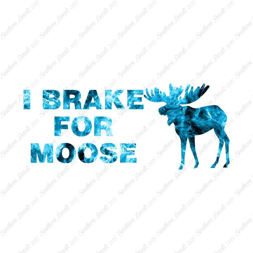Brake For Moose