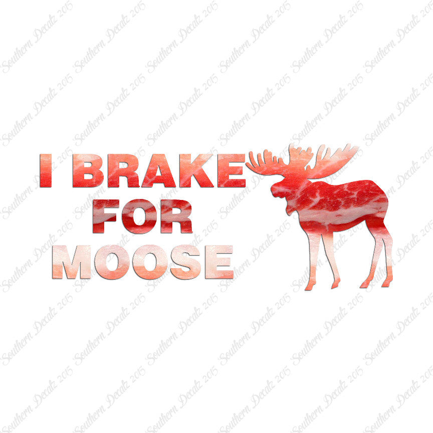 Brake For Moose