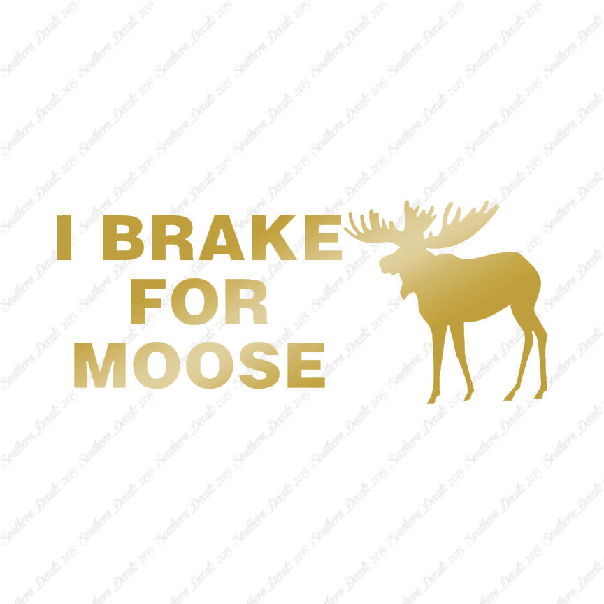 Brake For Moose