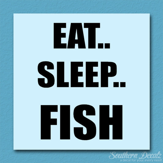 Eat Sleep Fish
