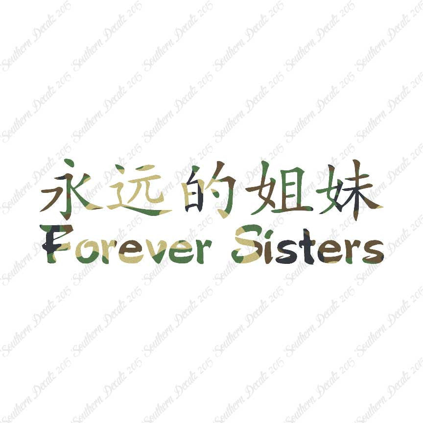 Chinese Symbols "Forever Sisters"