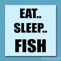 Eat Sleep Fish