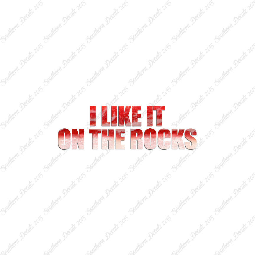 Like It On The Rocks