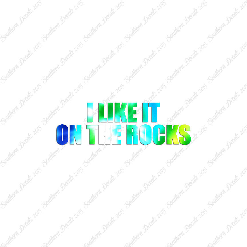 Like It On The Rocks