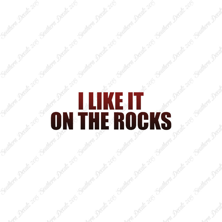 Like It On The Rocks