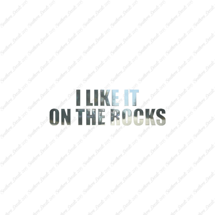 Like It On The Rocks