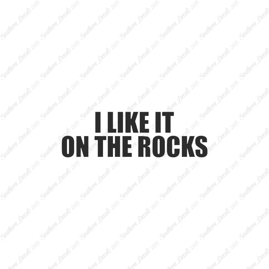 Like It On The Rocks