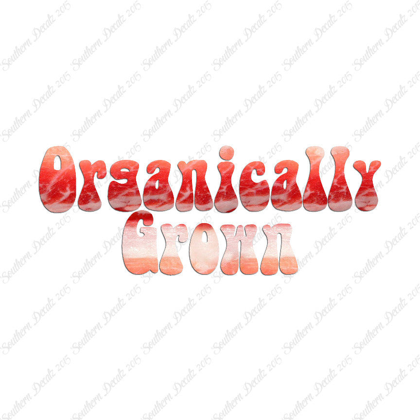 Organically Grown