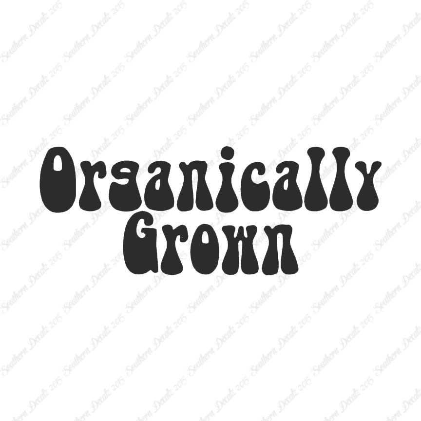 Organically Grown