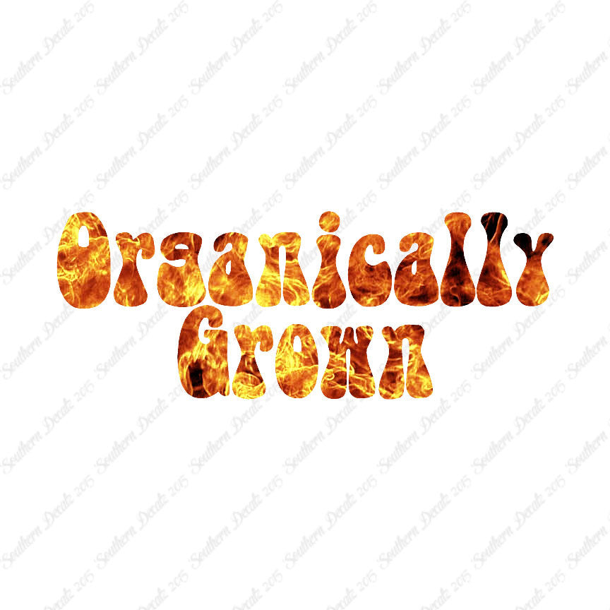 Organically Grown