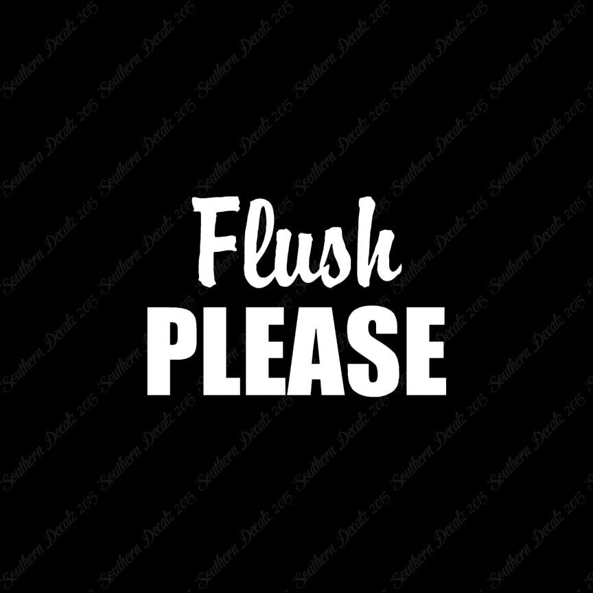 Flush Please