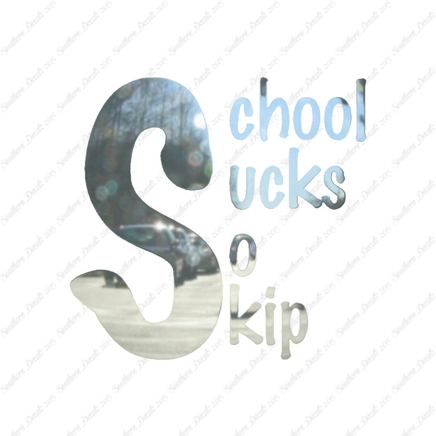 School Sucks So Skip
