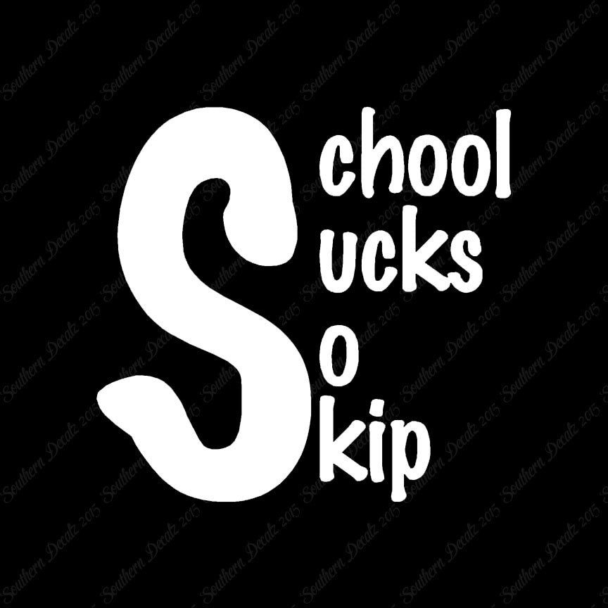 School Sucks So Skip