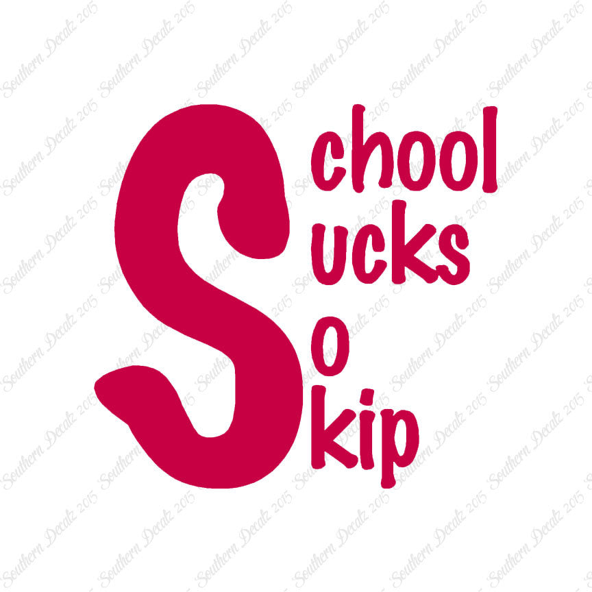 School Sucks So Skip
