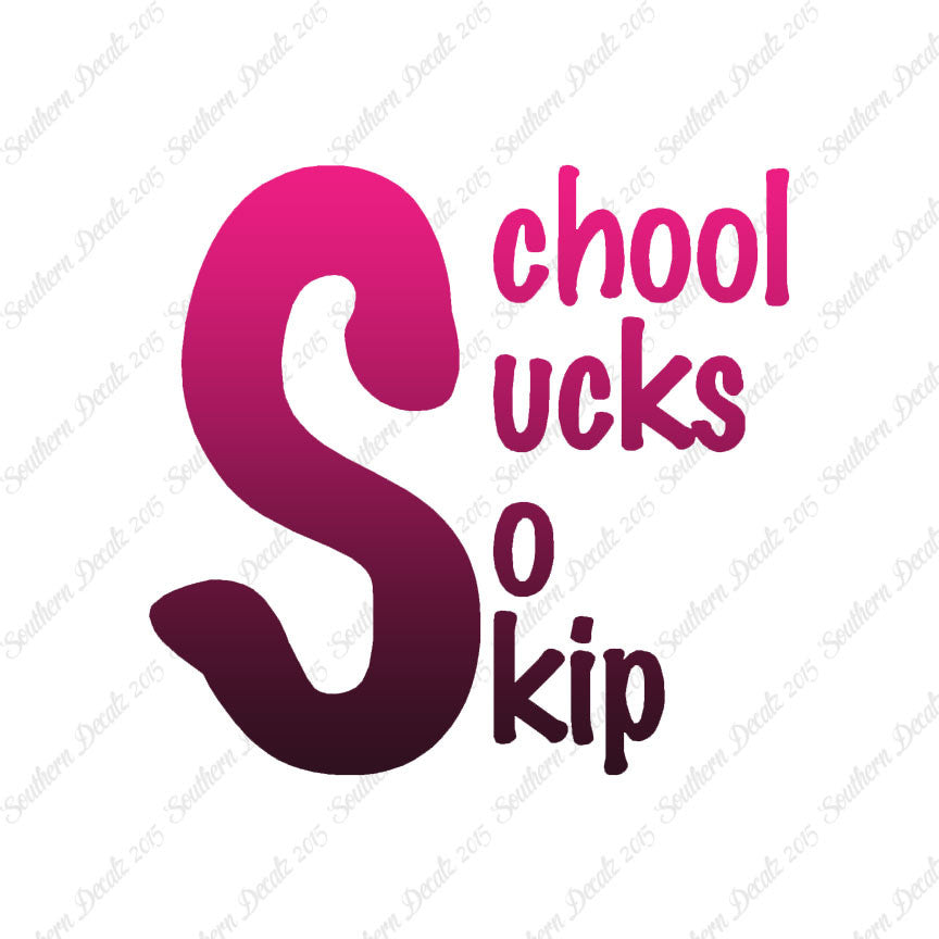 School Sucks So Skip