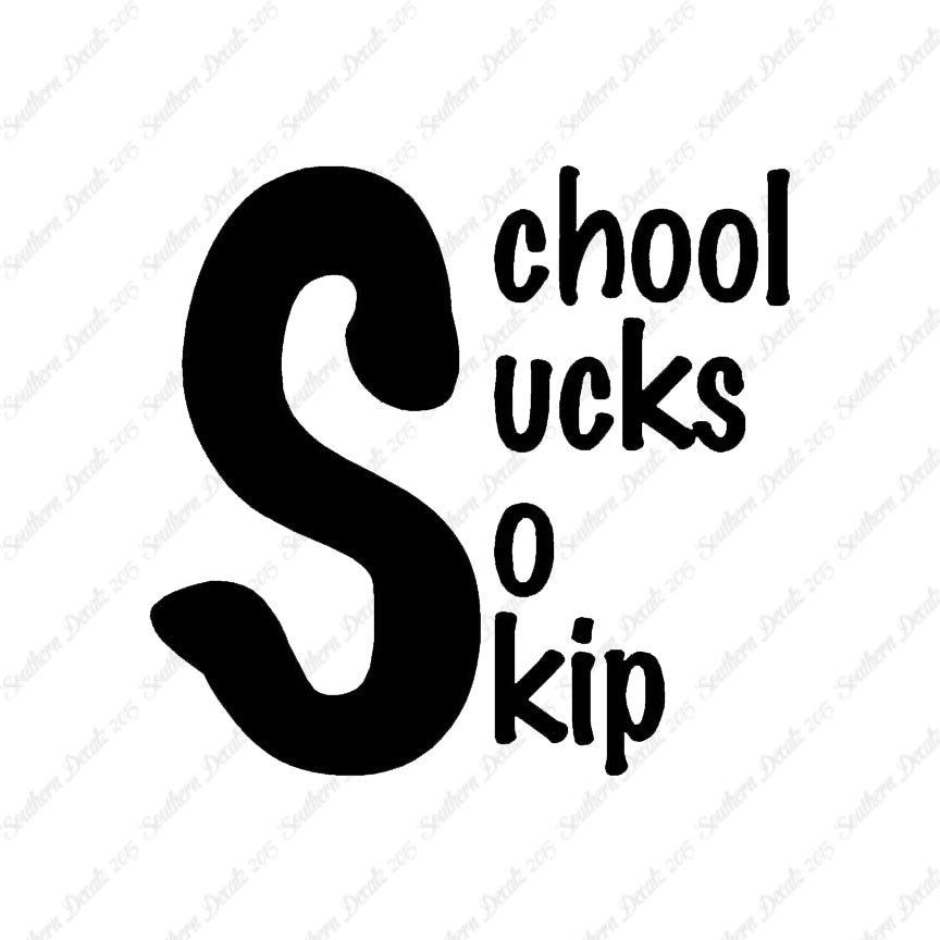 School Sucks So Skip