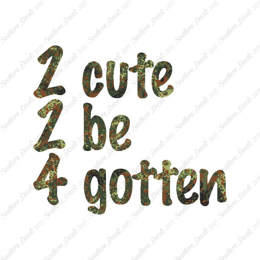 2 Cute 2 Be 4 Gotten Forgotten