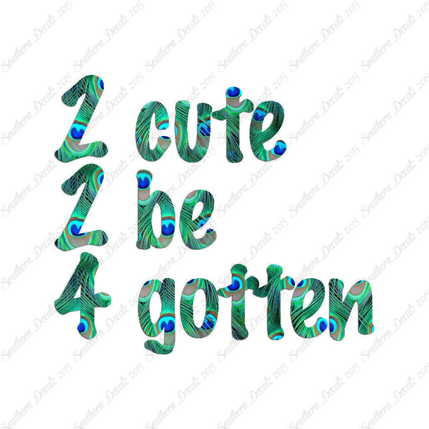 2 Cute 2 Be 4 Gotten Forgotten