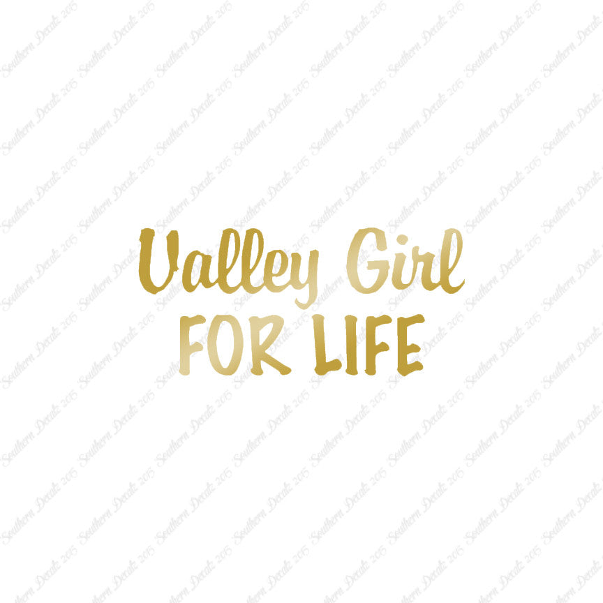 Valley Girl For Life