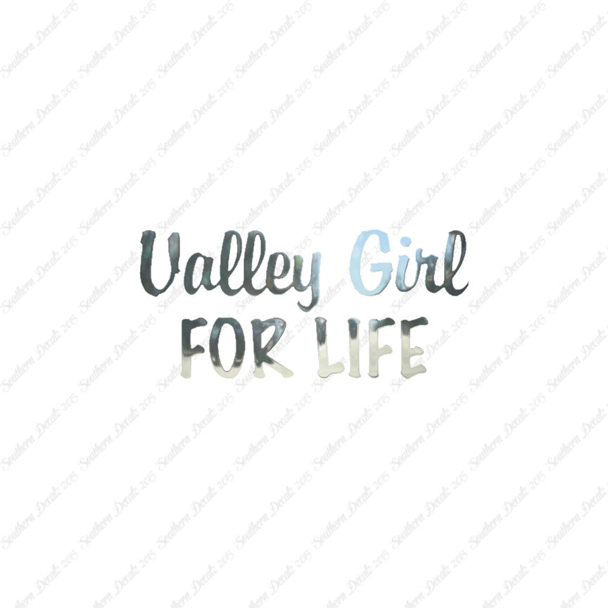 Valley Girl For Life
