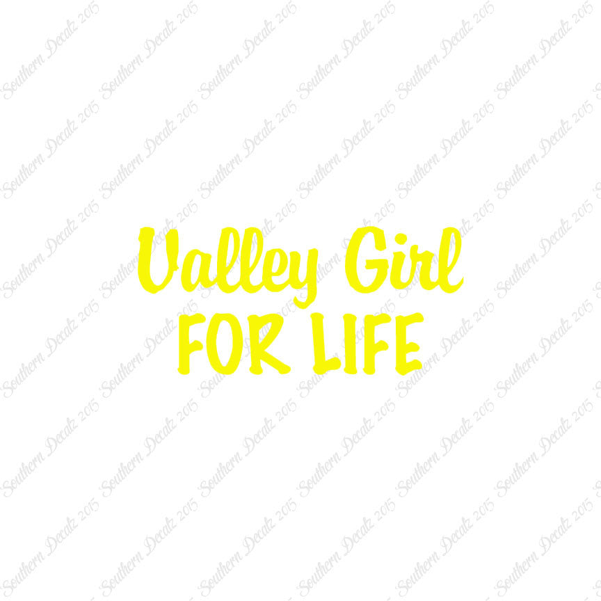 Valley Girl For Life