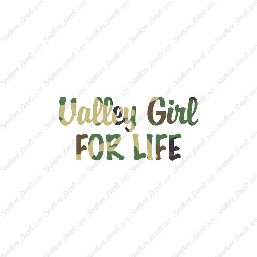 Valley Girl For Life