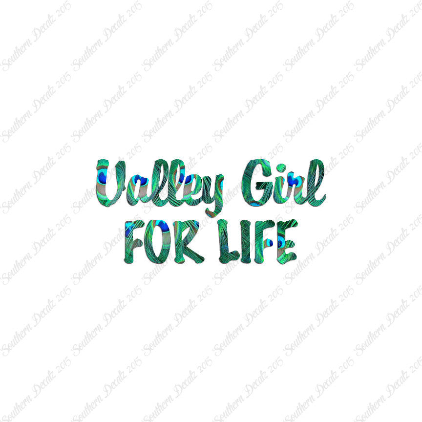 Valley Girl For Life