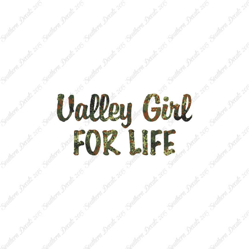 Valley Girl For Life