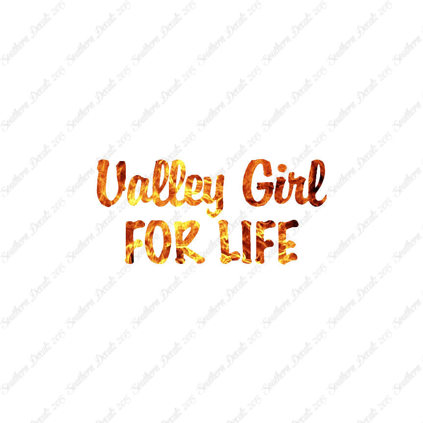 Valley Girl For Life