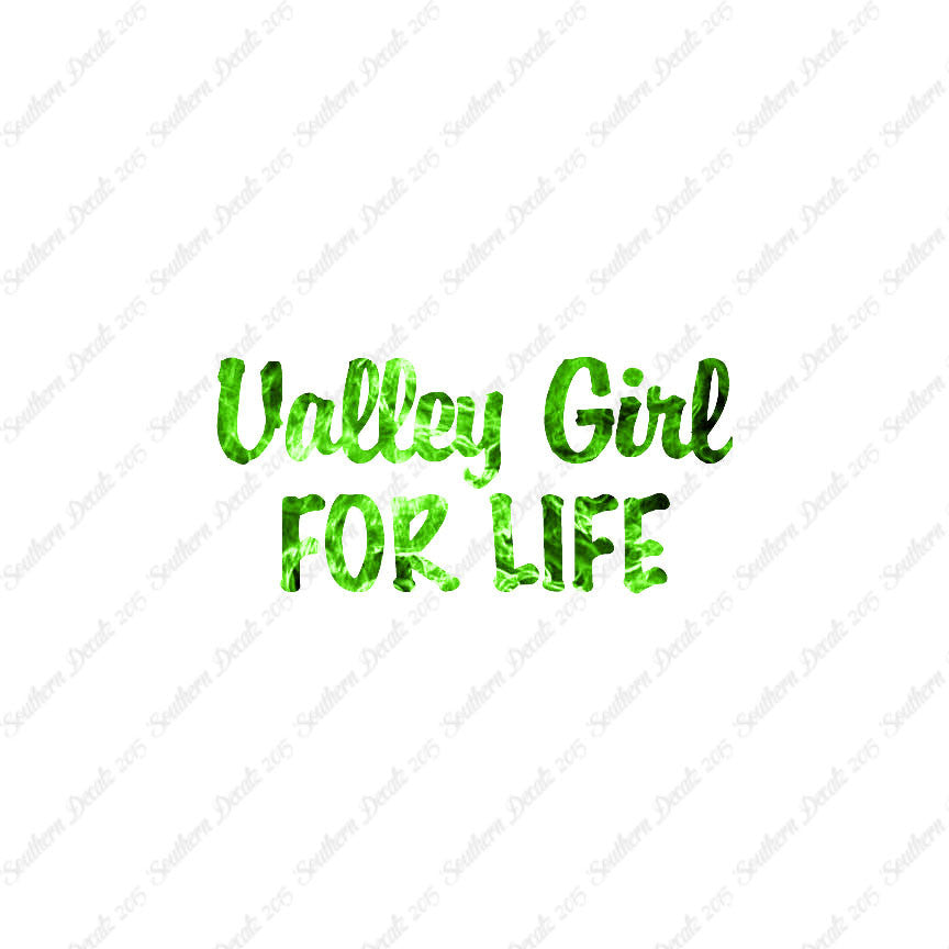 Valley Girl For Life